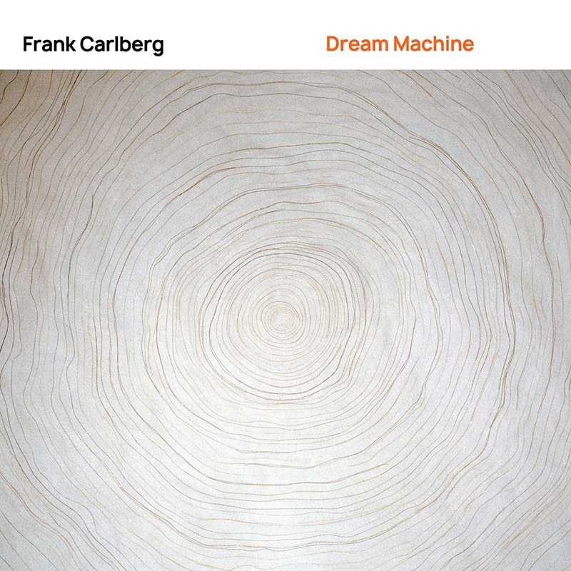 Frank Carlberg  Dream Machine