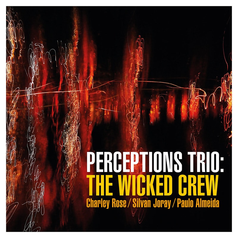 Perceptions Trio  The Wicked Crew