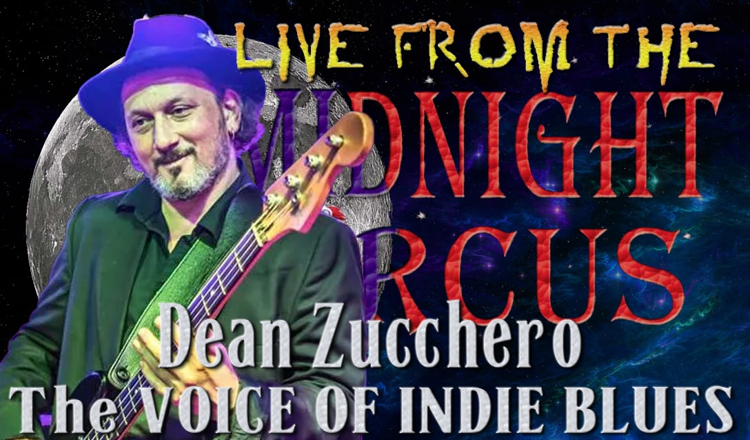 LIVE from the Midnight Circus Featuring Dean Zucchero