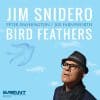 Jim Snidero  Bird Feathers