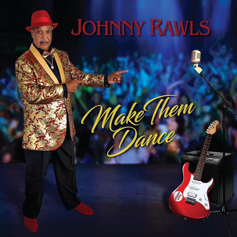 Johnny Rawls  Make Them Dance