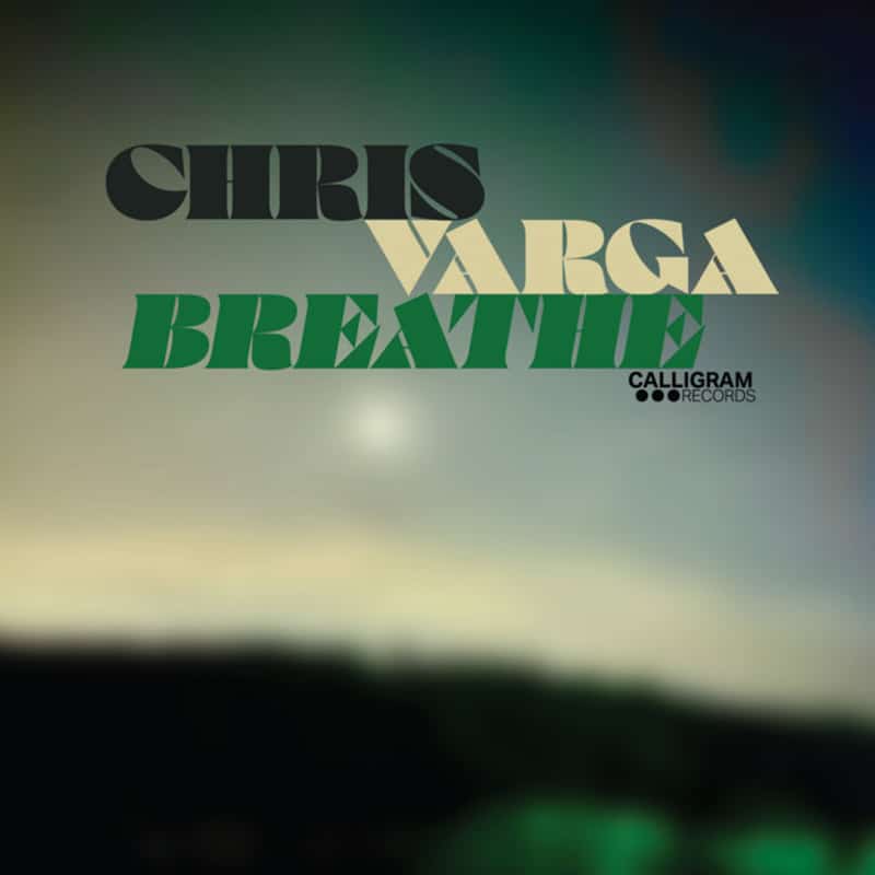 Chris Varga  BREATHE